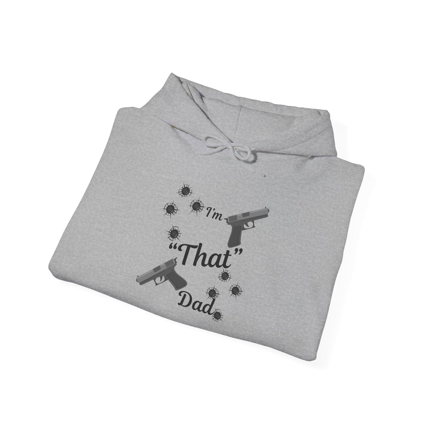"I'm That Dad" Funny Sweatshirt for Dads
