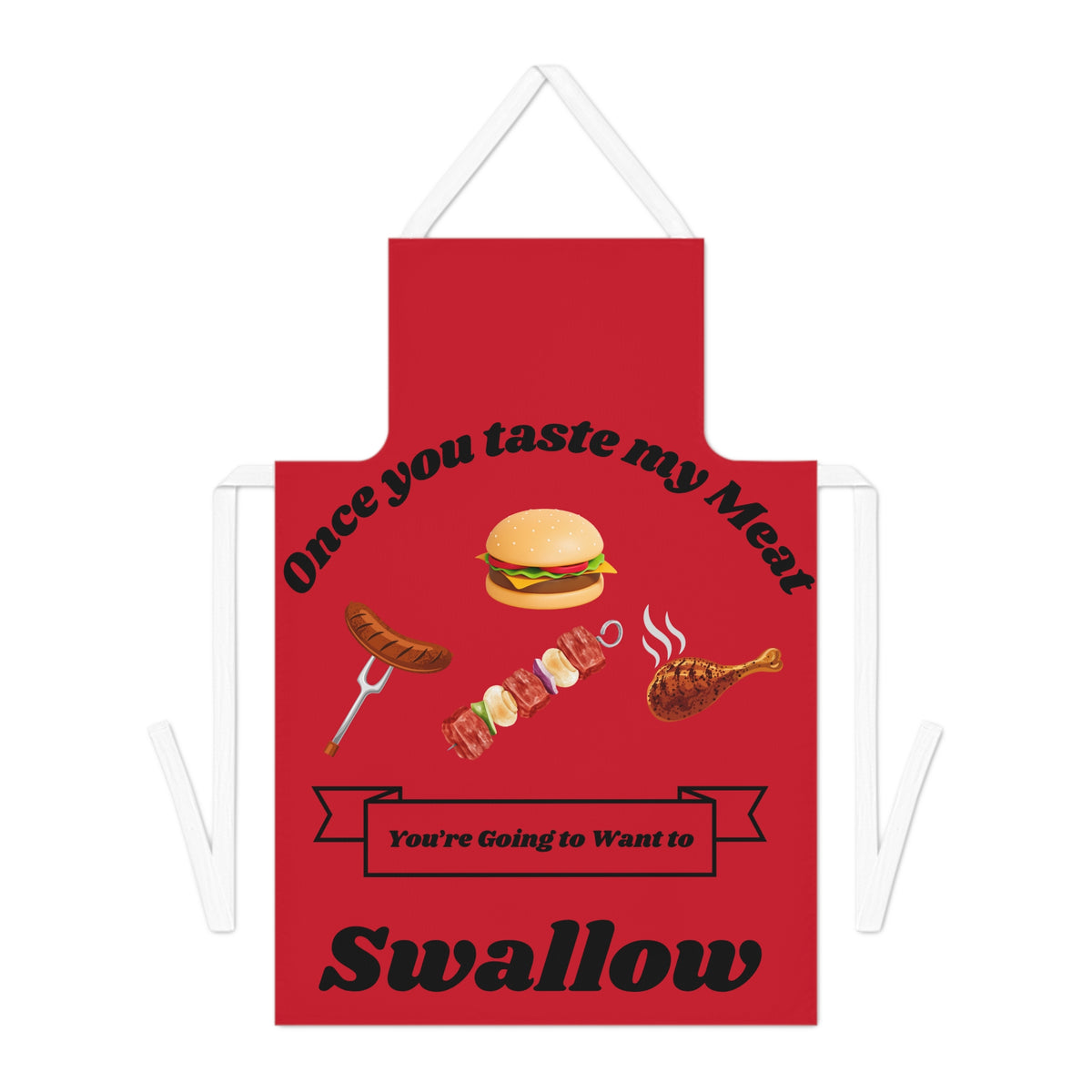 Once You Taste My Meat Apron - Dk Red