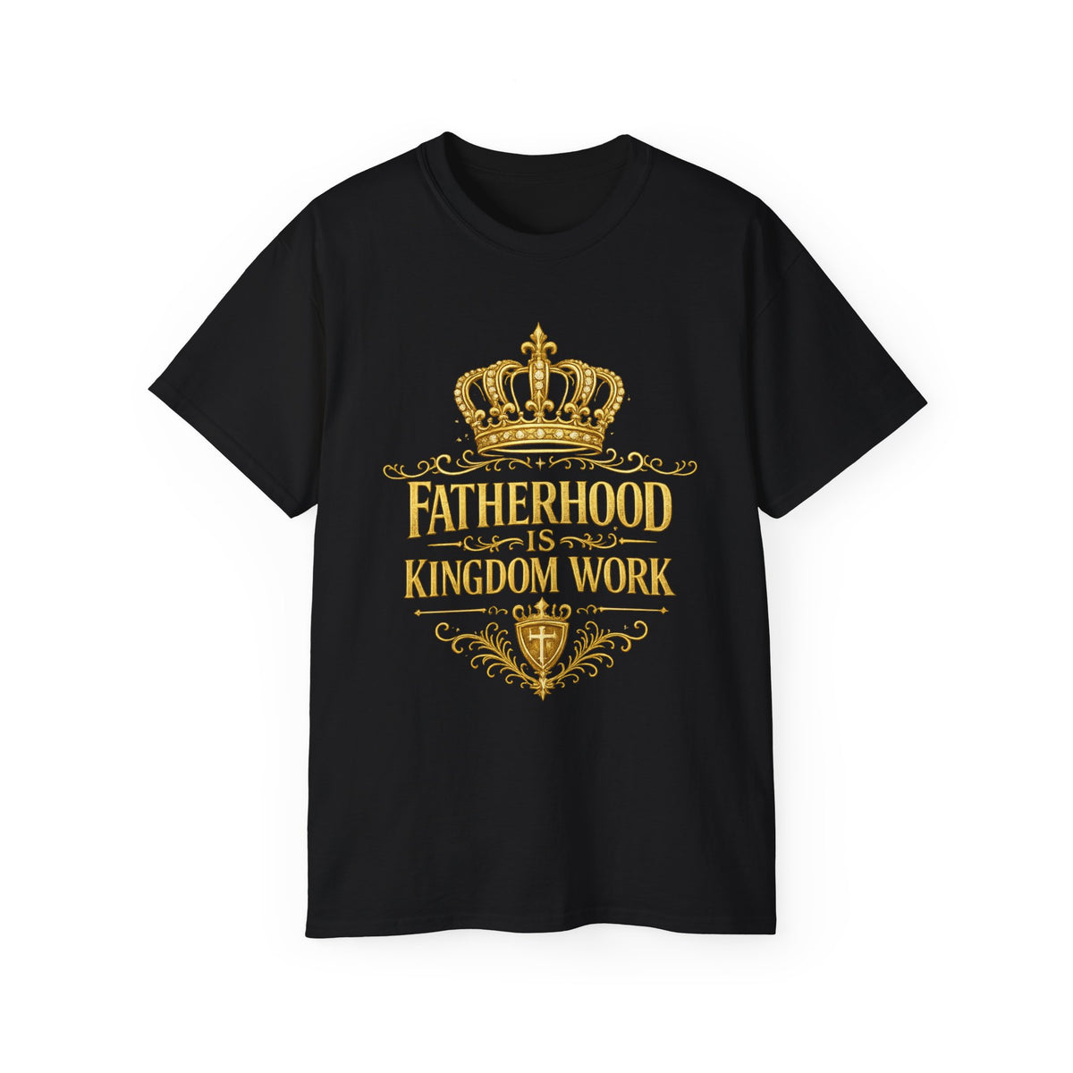 Fatherhood Is Kingdom Work T‑Shirt — Christian Dad Faith Tee