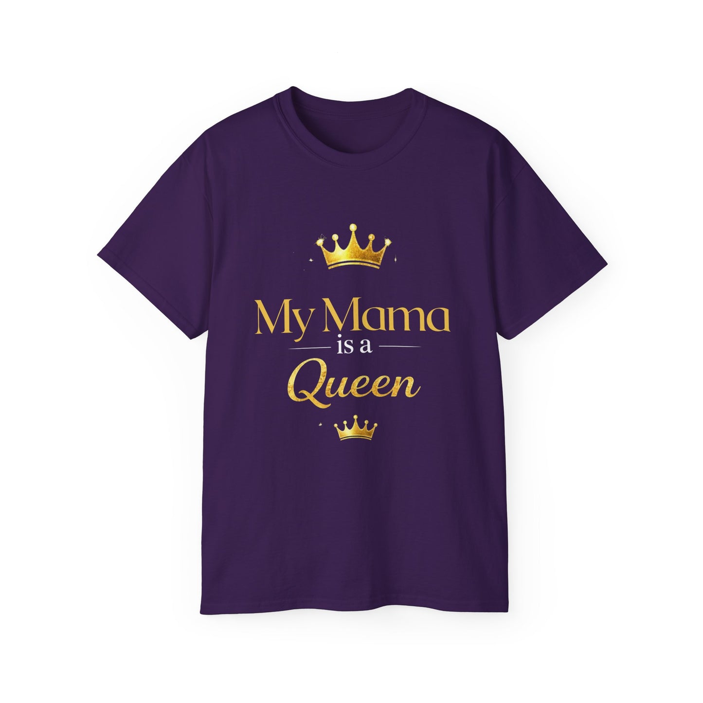 My Mama is a Queen T-shirt-Mother's Day Gift