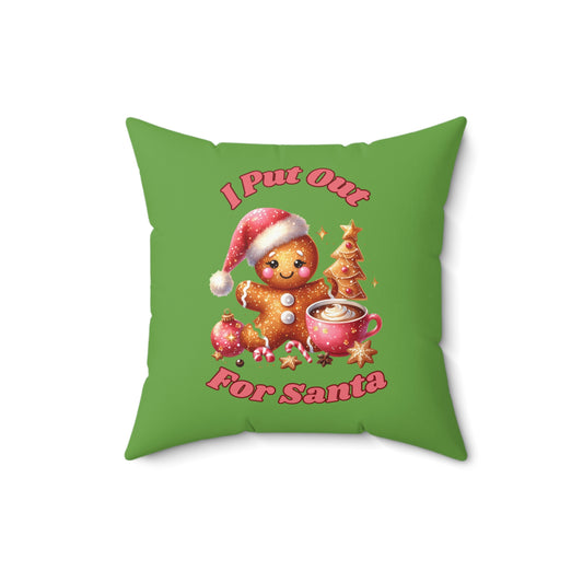 I Put Out For Santa-Spun Polyester Square Pillow (Lt Green)