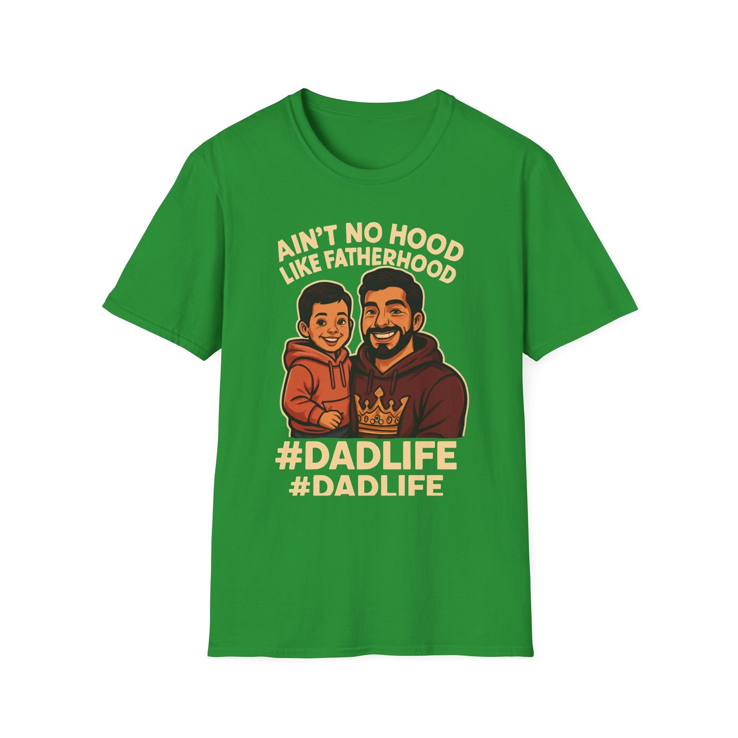 Ain't No Hood Like Fatherhood T-Shirt - #DadLife Unisex Softstyle Tee