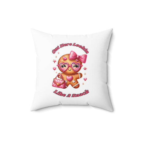 Out Here Lookin Like A Snack-Spun Polyester Square Pillow (White)