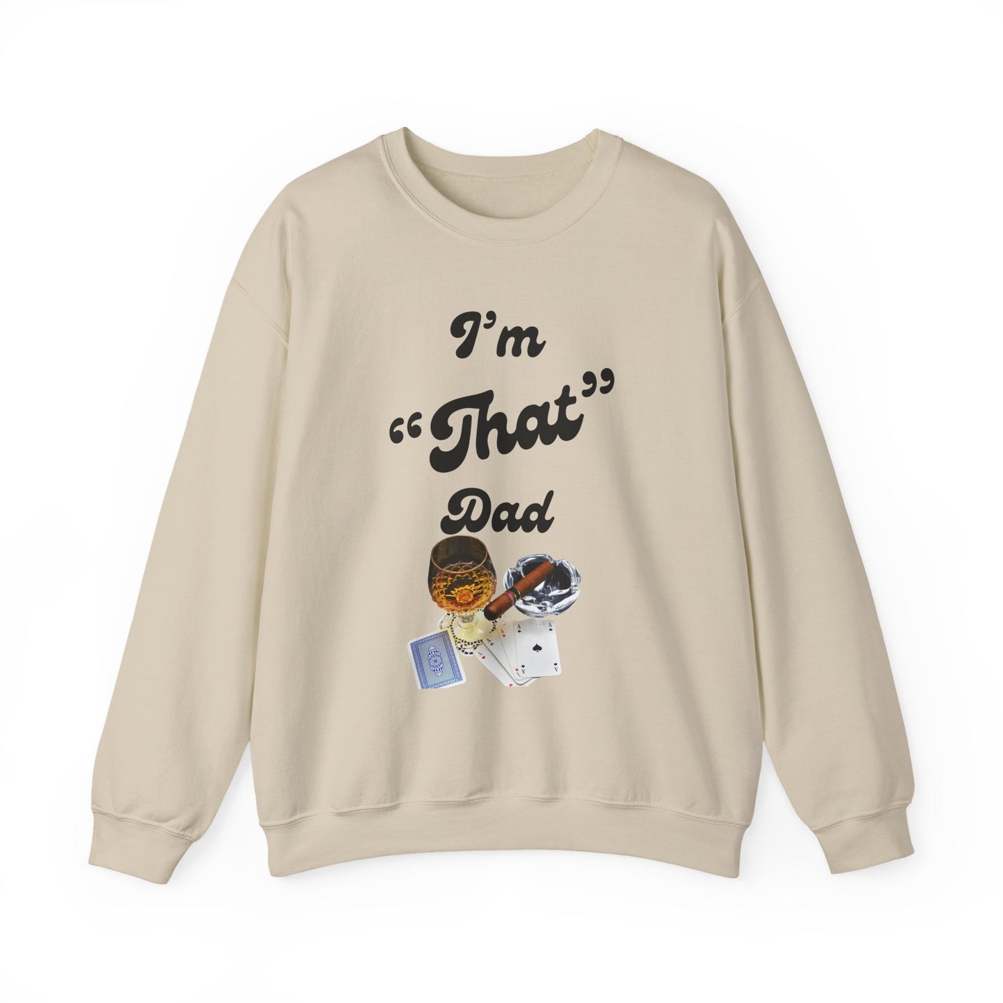 I'm "That" Dad Crewneck Sweatshirt