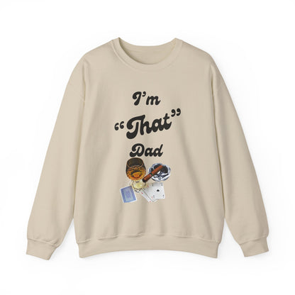 I'm "That" Dad Crewneck Sweatshirt