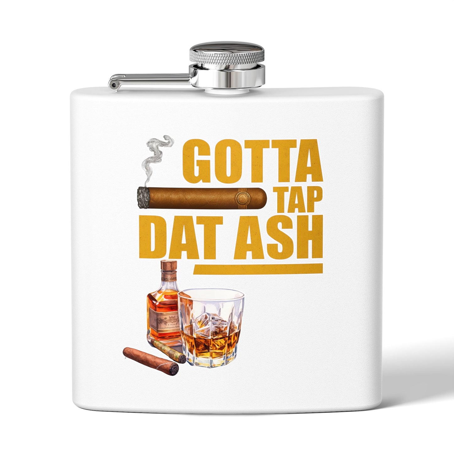 Stainless Steel Flask for Whiskey Lovers, Gotta Tap Dat Ash 3