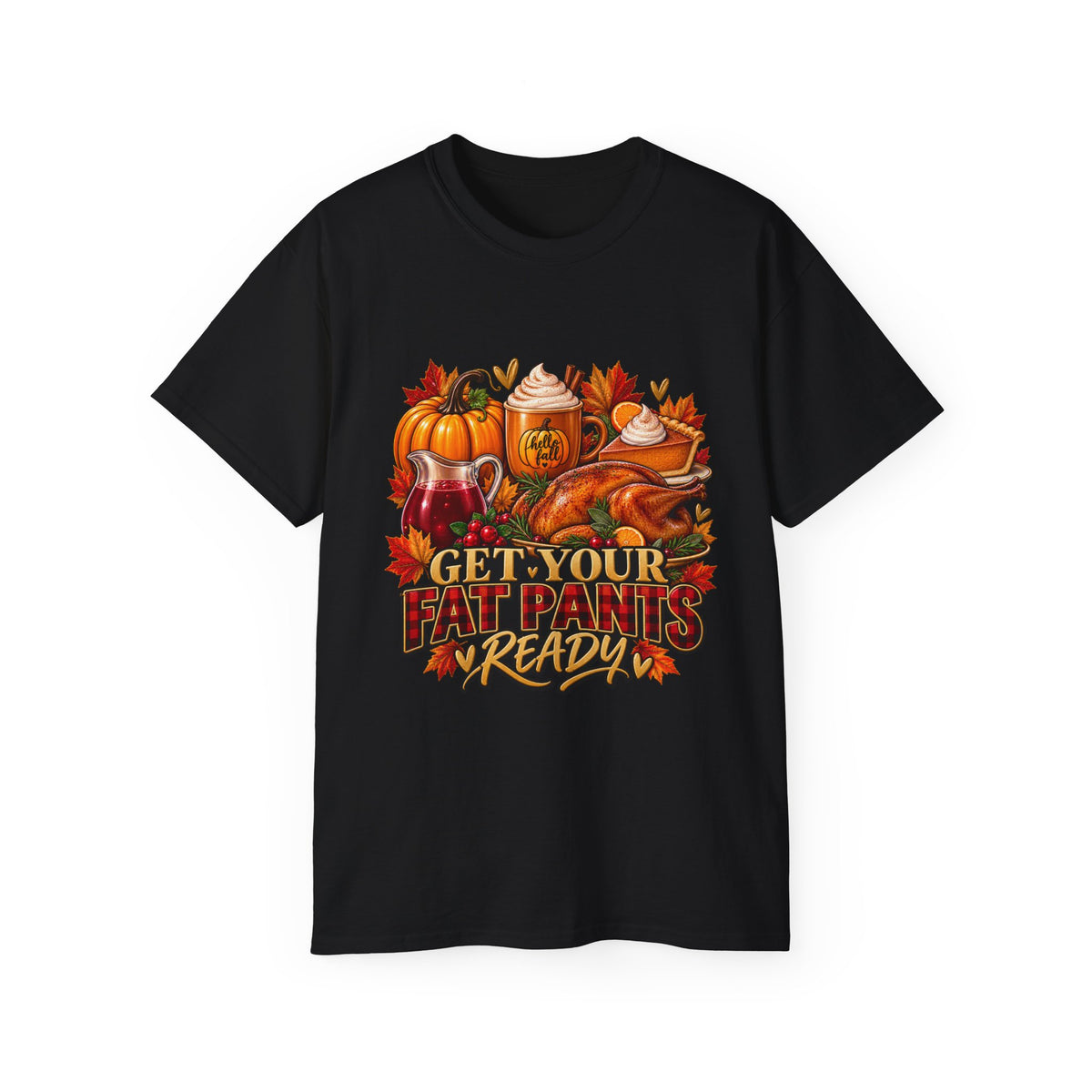 "Get Your Fat Pants Ready" Fall Turkey & Pumpkin Tee-Thanksgiving Tee