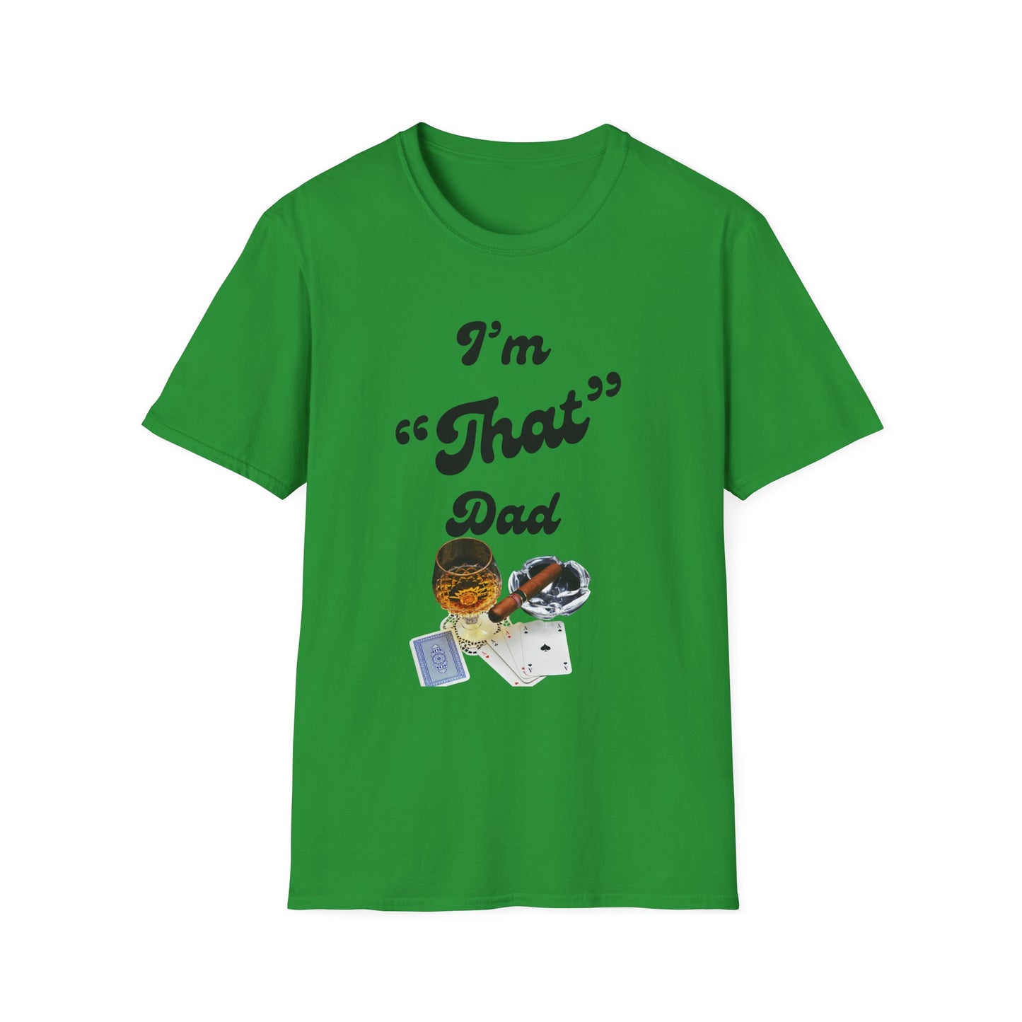 I'm 'That' Dad Tee