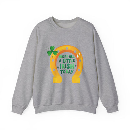 "We're All a Little Irish Today" Horseshoe Sweatshirt