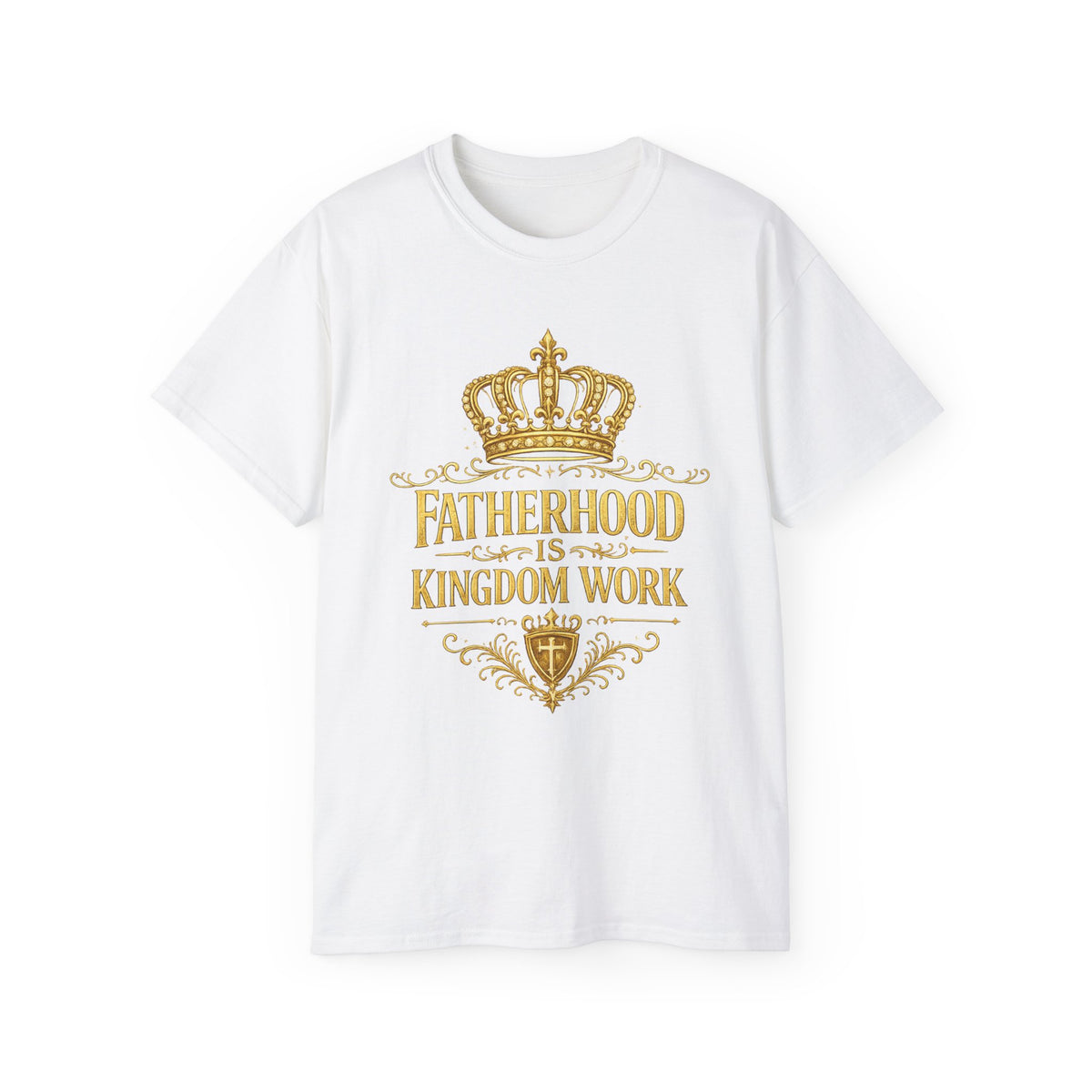 Fatherhood Is Kingdom Work T‑Shirt — Christian Dad Faith Tee
