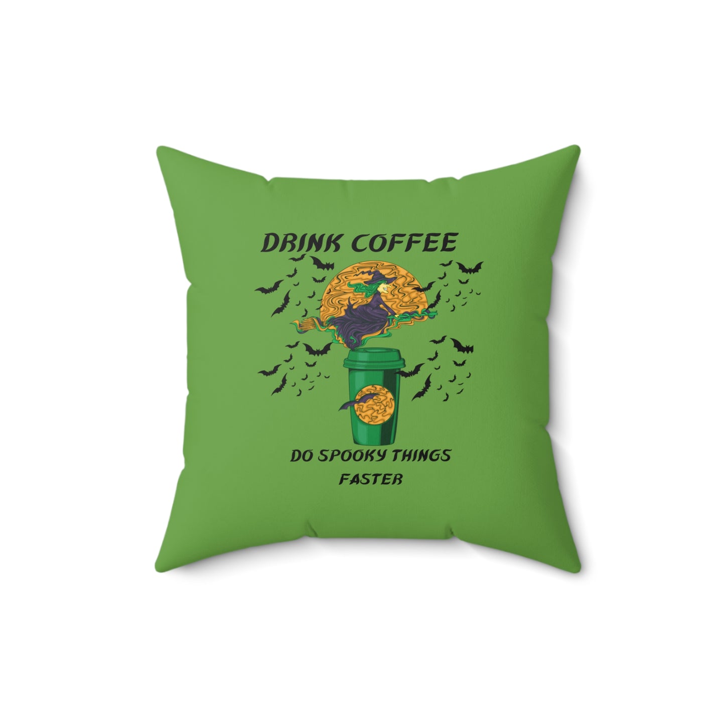 Drink Coffee Spooky Faster-Green