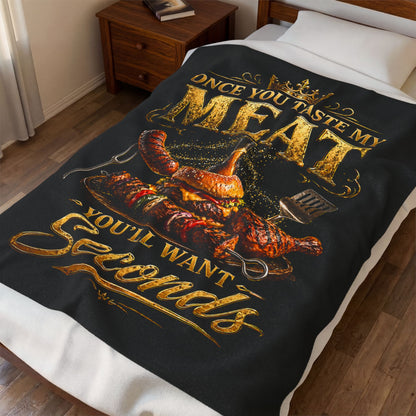 “Once You Taste My Meat You’ll Want Seconds” Cozy Throw
