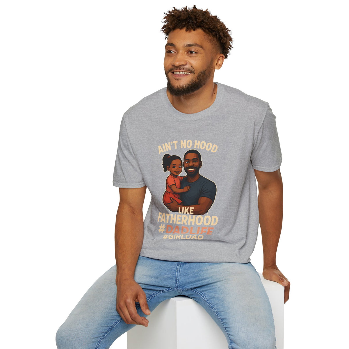 Ain't No Hood Like Fatherhood Girl T-Shirt - #DadLife #GirlDad