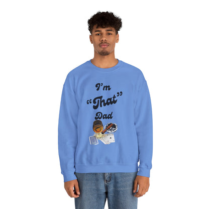 I'm "That" Dad Crewneck Sweatshirt