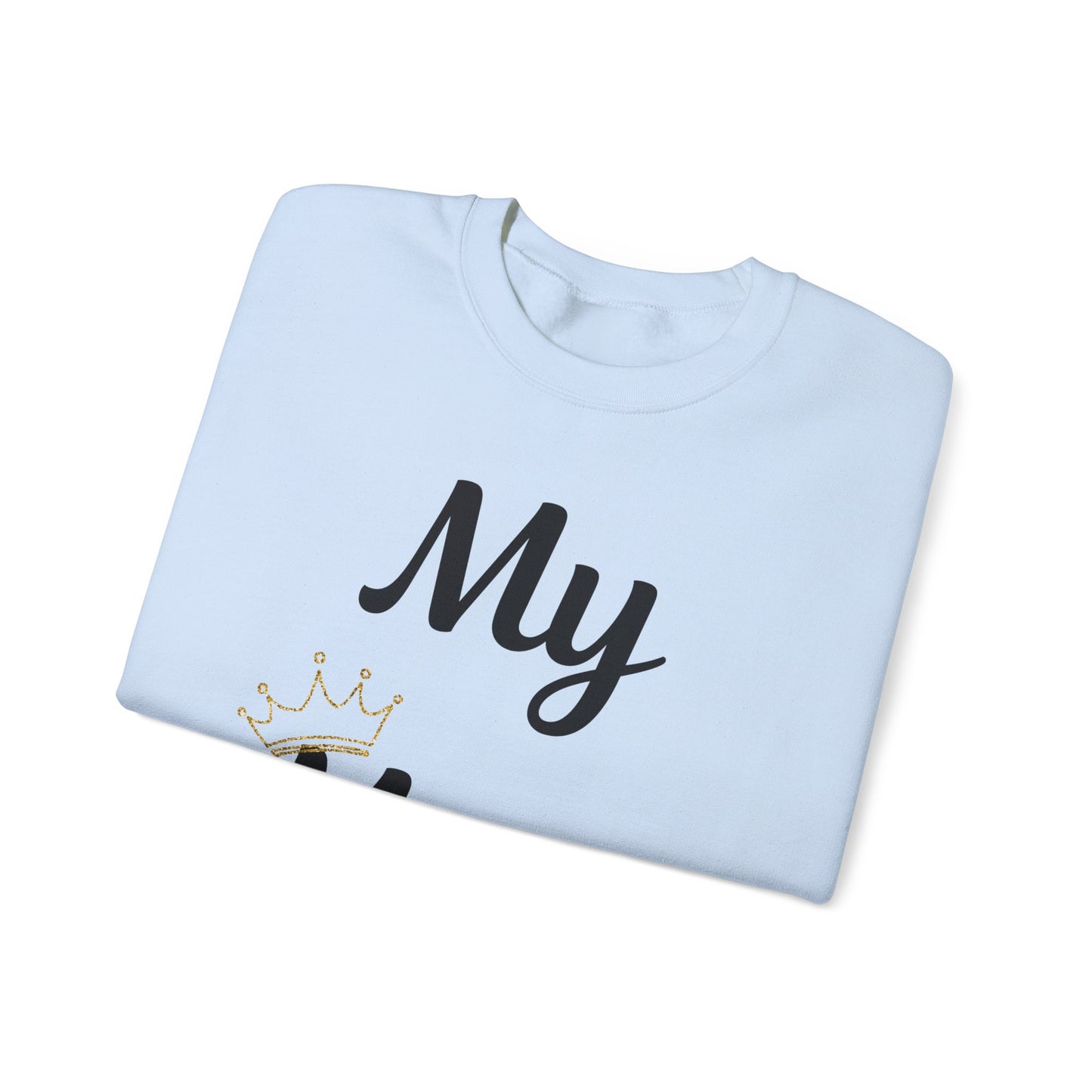 My Mom Is a Queen Sweatshirt