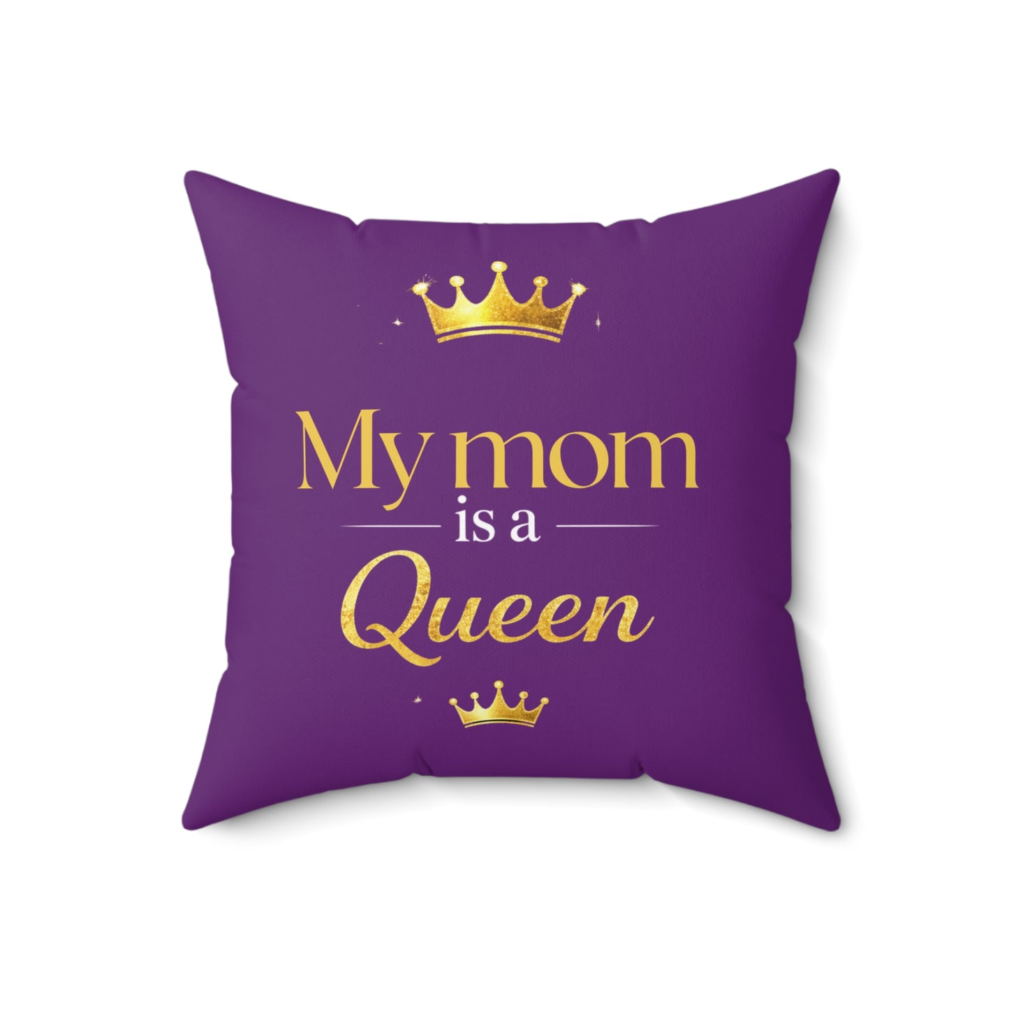 My Mom Is a Queen Throw Pillow (Purple) — Mother's Day Purple Decorative Accent