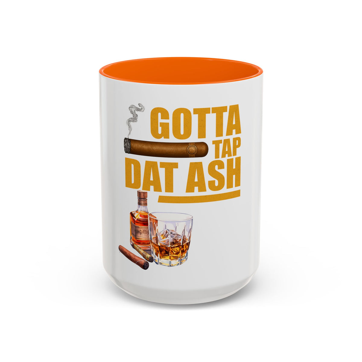 Gotta Tap Dat Ash Coffee Mug