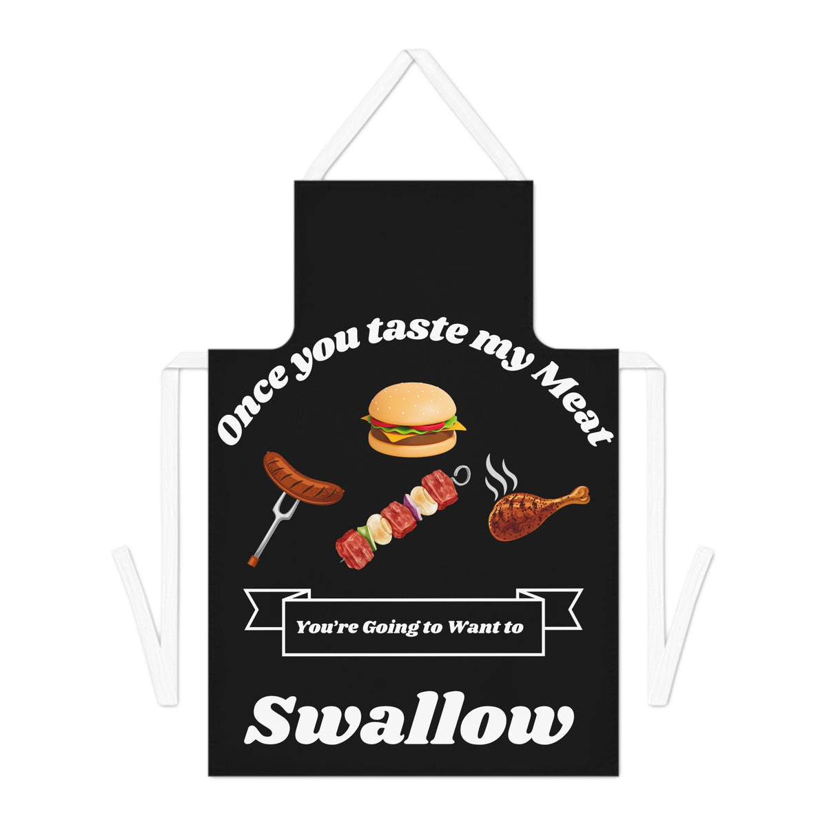 Once You Taste My Meat Apron-Black