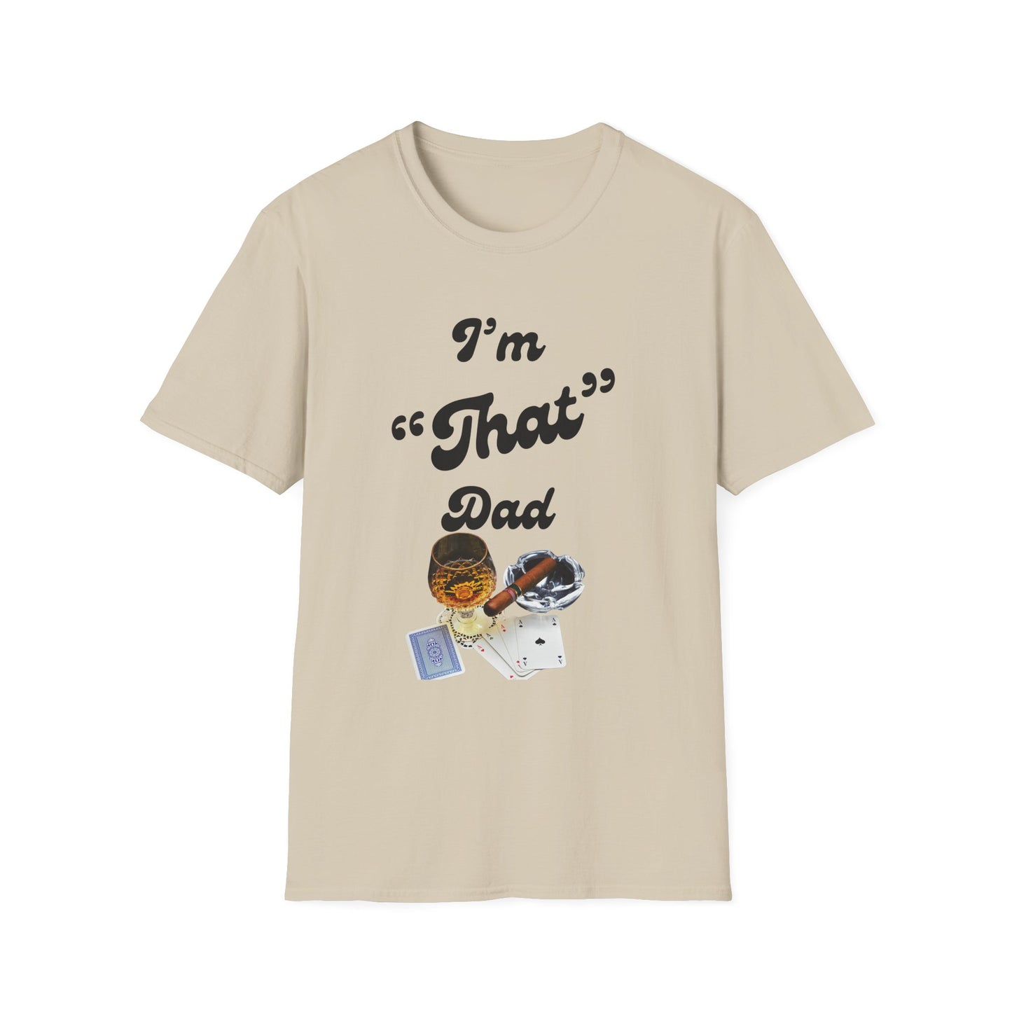 I'm 'That' Dad Tee