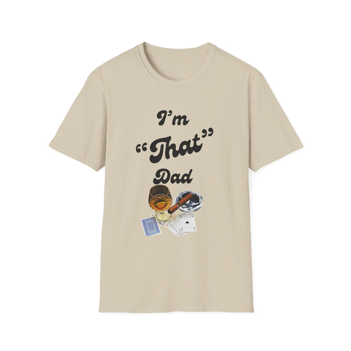 I'm 'That' Dad Tee