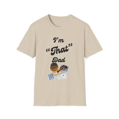 I'm 'That' Dad Tee