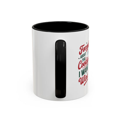 Forget About  The Cookies-Accent Coffee Mug (11, 15oz) (Black)