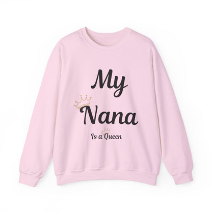 My Nana Is a Queen Crewneck Sweatshirt - Perfect Gift for Grandmothers