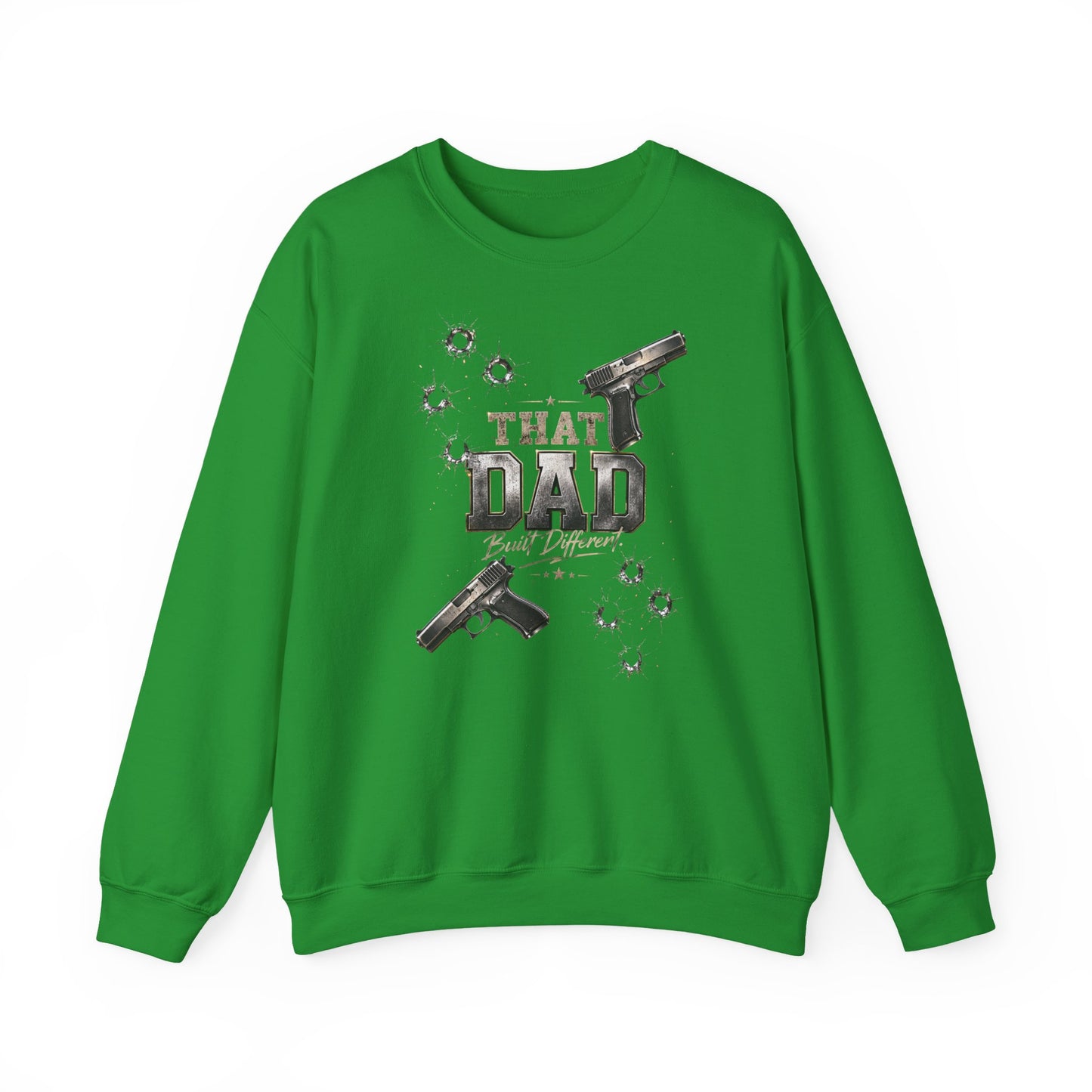 I'm That Dad Built Different Sweatshirt — Bullet Hole & Handgun Graphic Crewneck