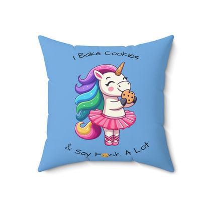I Bake Cookies And Say F*ck A Lot-Spun Polyester Square Pillow (Lt Blue)