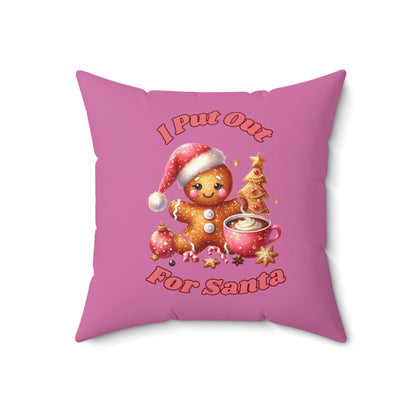 I Put Out For Santa-Spun Polyester Square Pillow (Lt Pink)