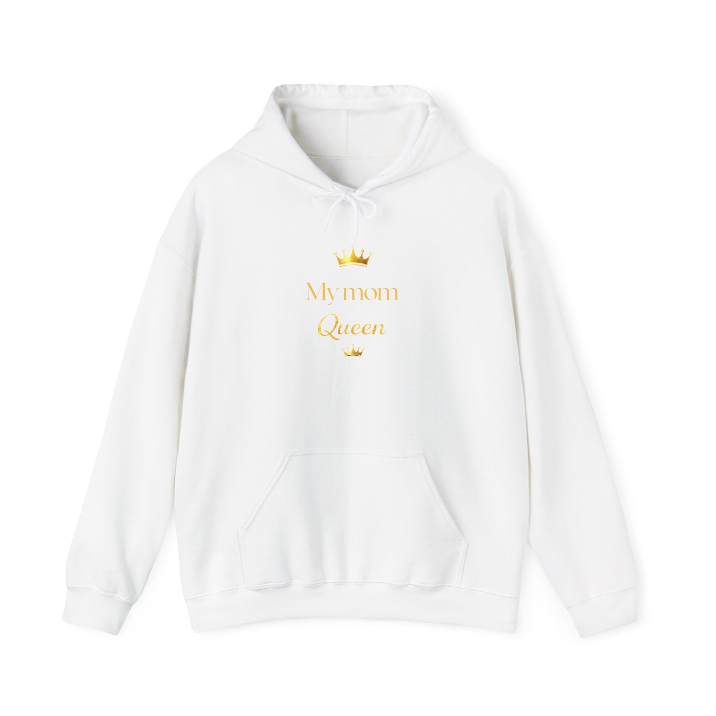 My Mom is A Queen Hoodie — Mother's Day Gift