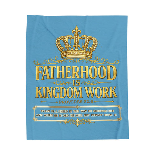 "Fatherhood Is Kingdom Work" Inspirational Christian Gospel Velveteen Plush Blanket (Lt Blue) for Dads, Father's Day Gift
