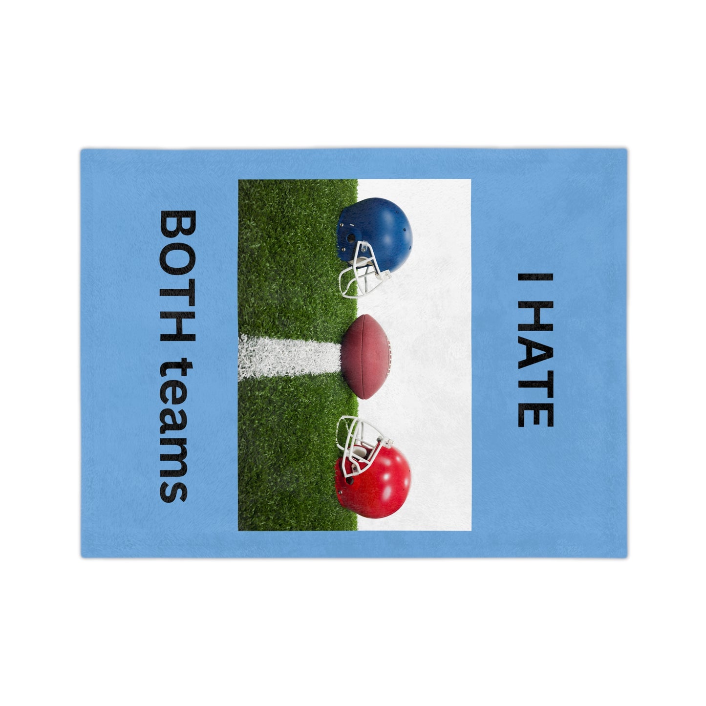 I Hate Both Teams-Light Blue