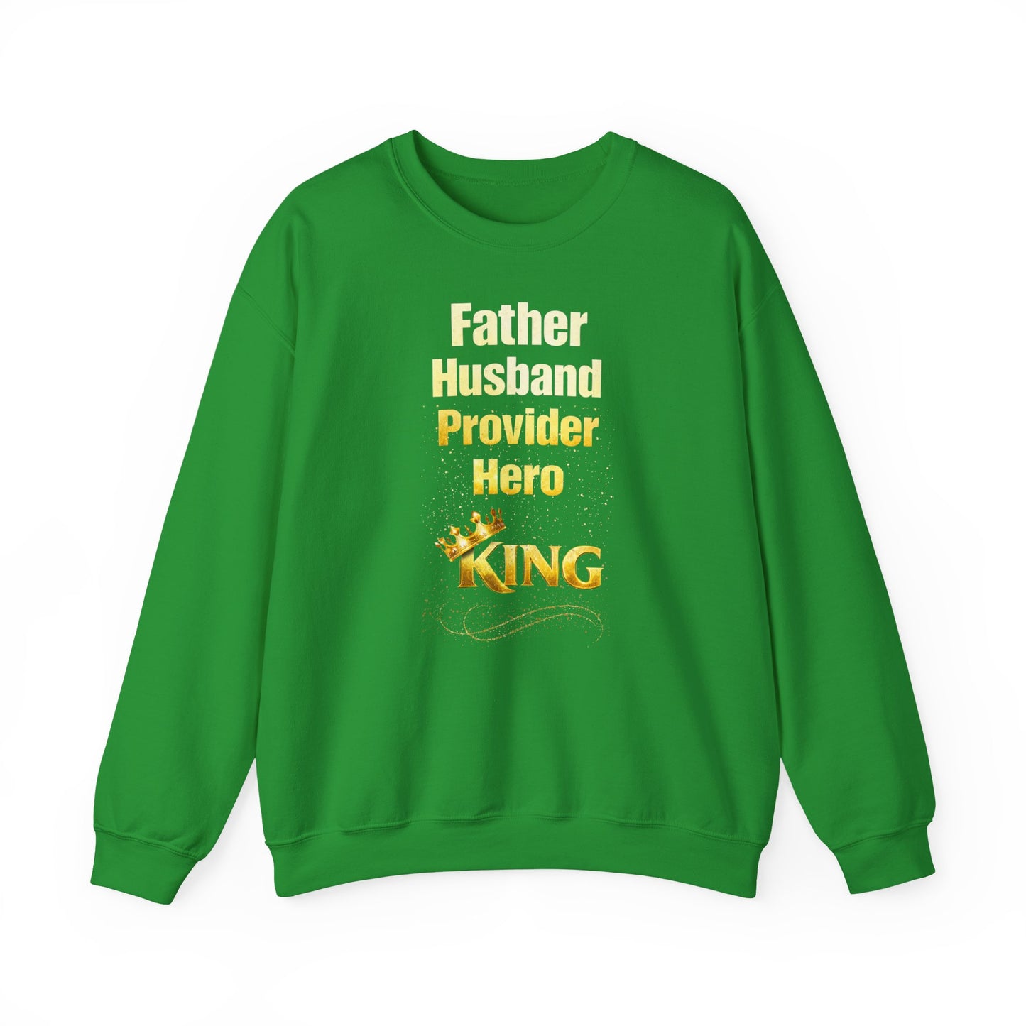 Father Husband Provider Hero King Sweatshirt