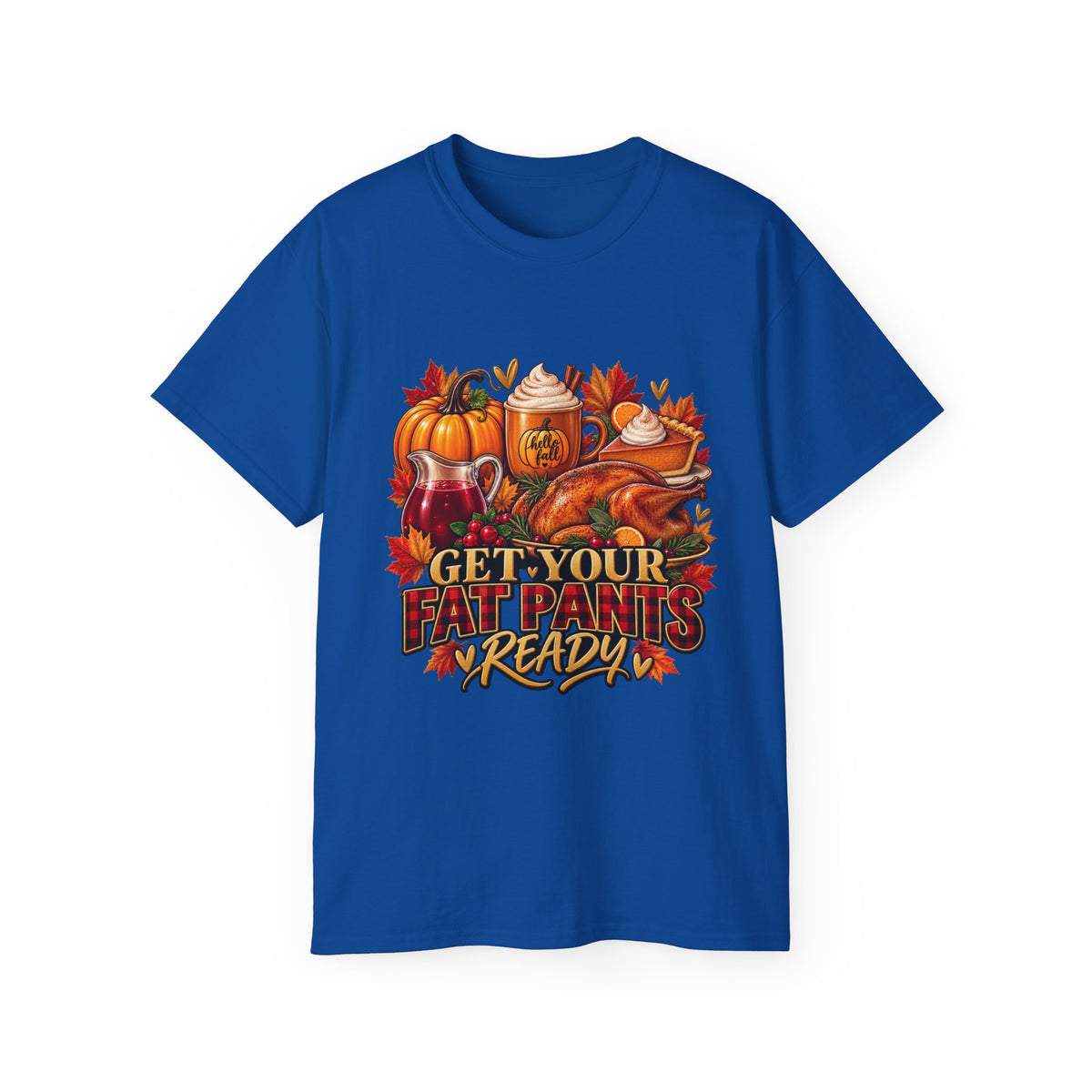 "Get Your Fat Pants Ready" Fall Turkey & Pumpkin Tee-Thanksgiving Tee
