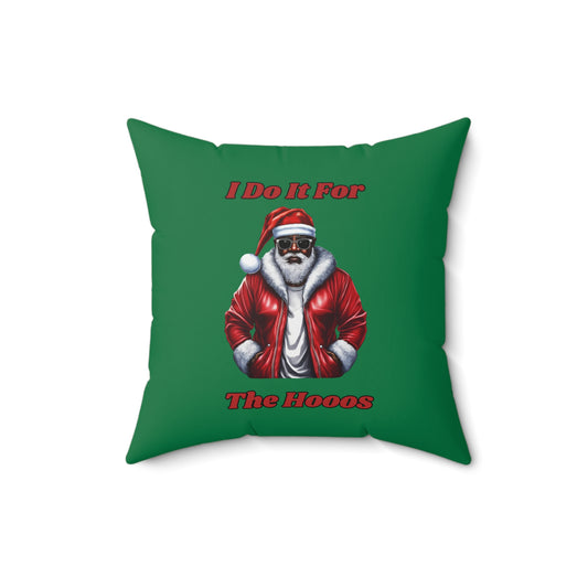 I Do It For The Hooos-Spun Polyester Square Pillow