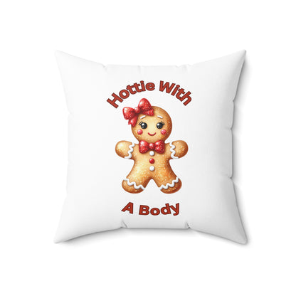 Hottie With A Body-Spun Polyester Square Pillow (White)