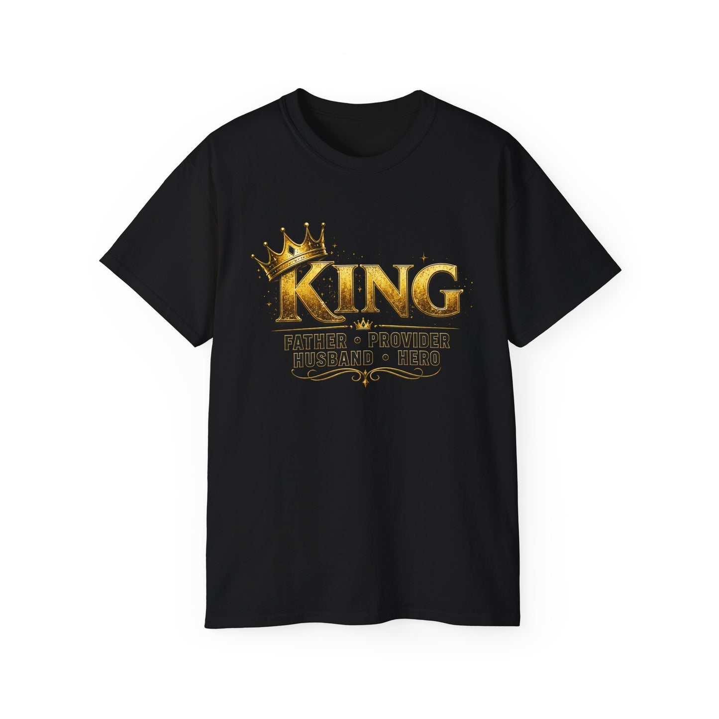 "KING: Father • Provider • Husband • Hero" Tee for Dads