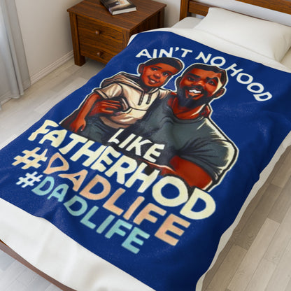 AA-Ain't No Hood Royal Cozy Dad Life Velveteen Plush Blanket
