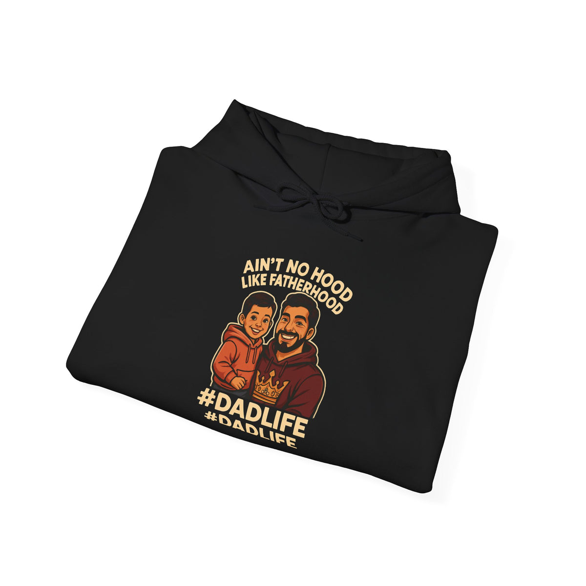 Ain't No Hood Like Fatherhood Hoodie for Dads