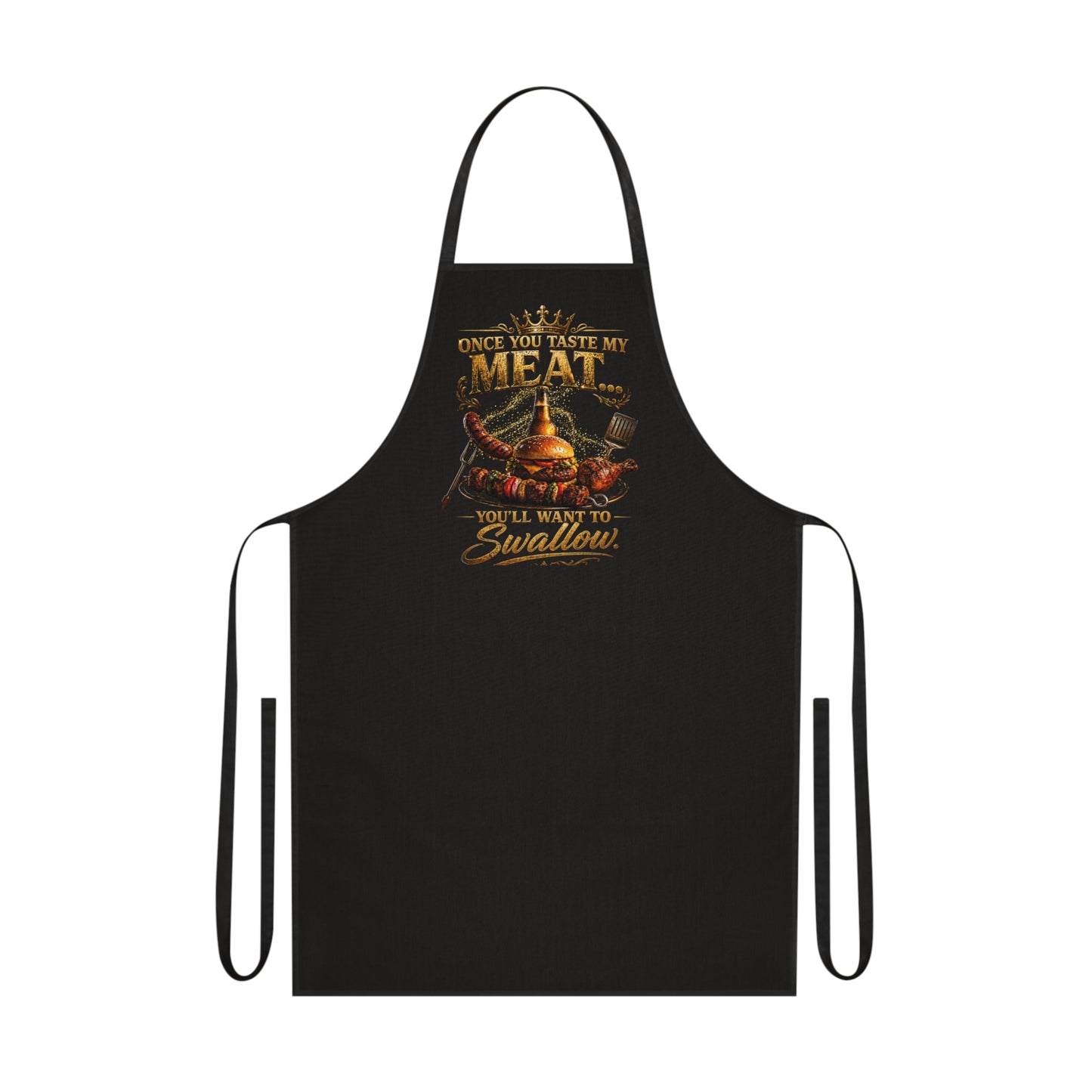 Once You Taste My Meat You'll Want to Swallow' BBQ Chef Cotton Apron