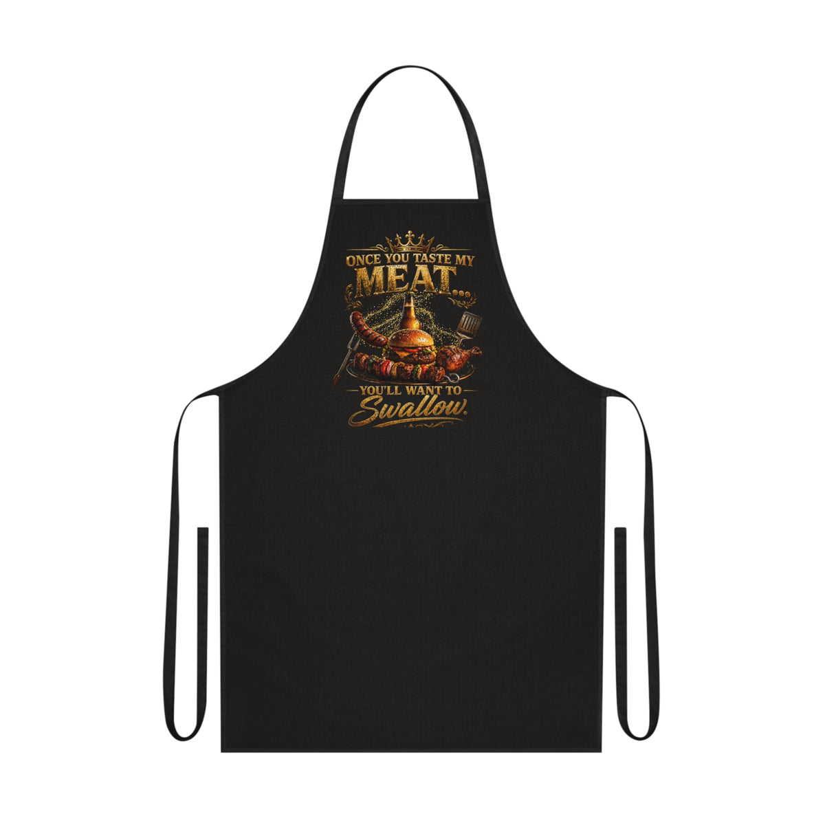 Once You Taste My Meat You'll Want to Swallow' BBQ Chef Cotton Apron