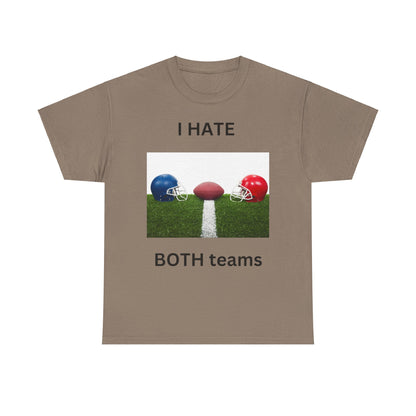 I Hate Both Teams T-Shirt