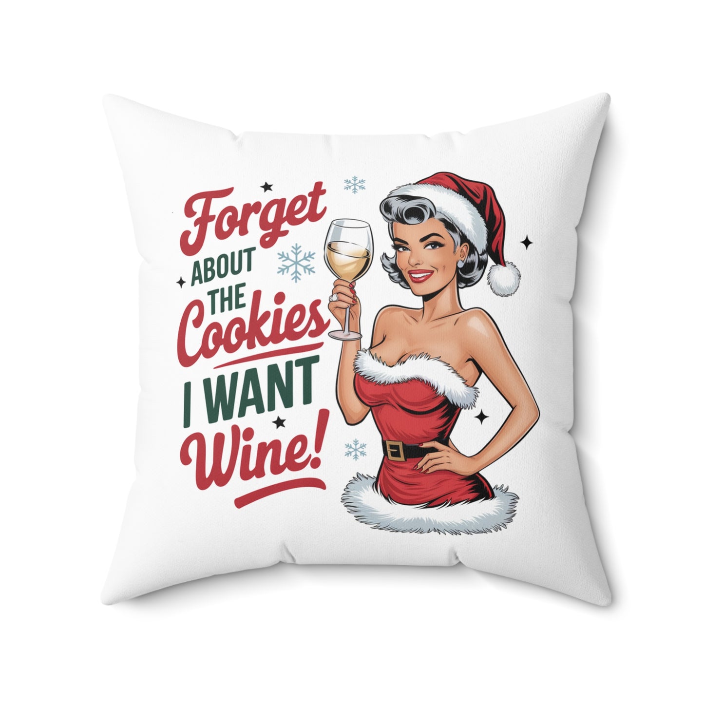 Forget About The Cookies. I Want Wine-Spun Polyester Square Pillow (White)
