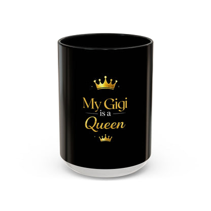 My Gigi Is a Queen Accent Coffee Mug (Black)— Gold Crown Grandma Gift (11/15oz)