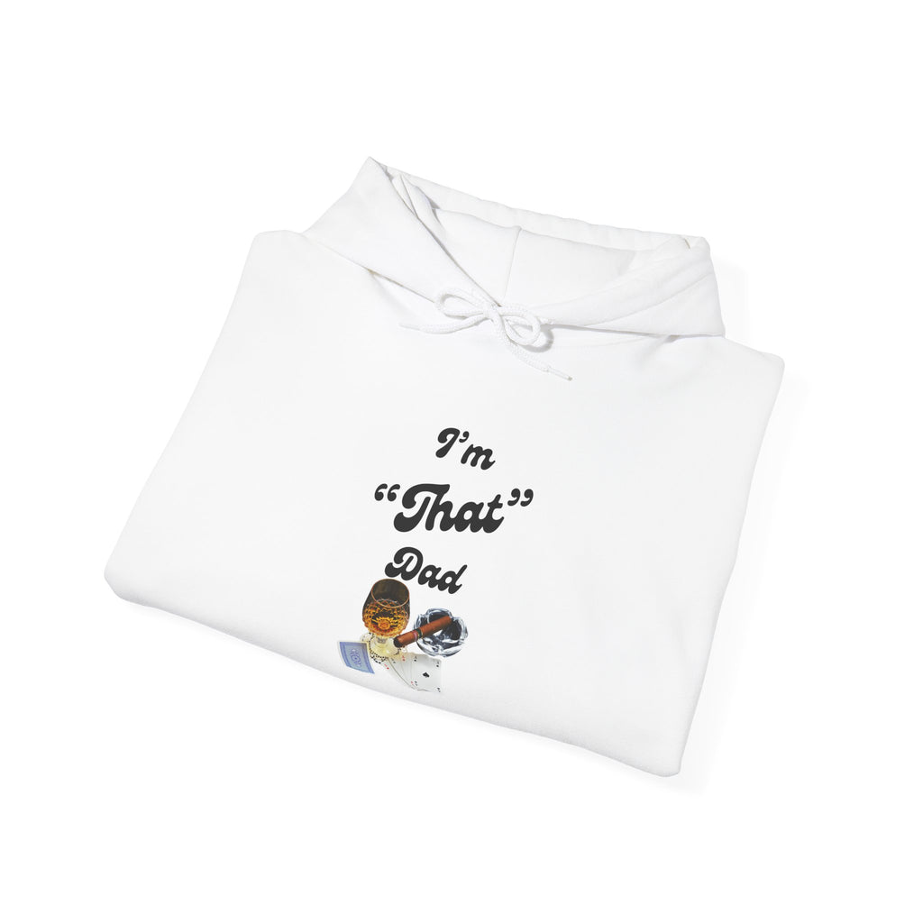 I'm "That" Dad Hoodie