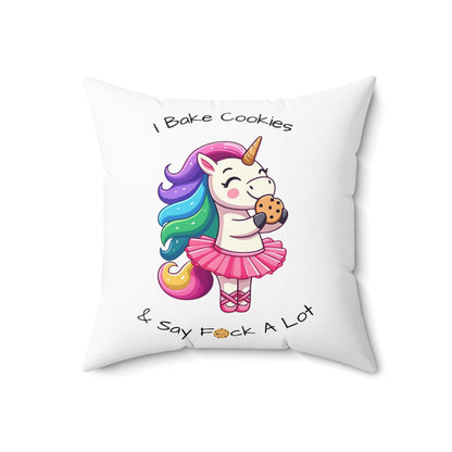 I Bake Cookies and Say F*ck A Lot-Spun Polyester Square Pillow (White)