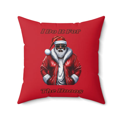 I Do It for the Hooos-spun Polyester Square Pillow (Dk Red)