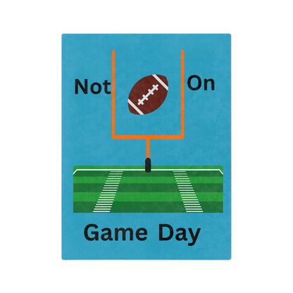 Not on Game Day-Turquoise