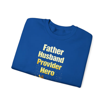Father Husband Provider Hero King Sweatshirt